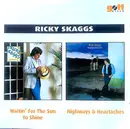CD - Ricky Skaggs - Waitin' For The Sun To Shine / Highways & Heartaches - Slipcase