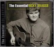 Ricky Skaggs - The Essential Ricky Skaggs