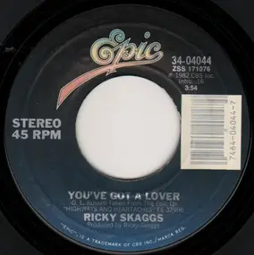 Ricky Skaggs - You've Got A Lover / Let's Love The Bad Times Away
