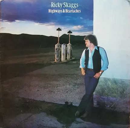 Ricky Skaggs - Highways & Heartaches