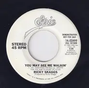 Ricky Skaggs - You May See Me Walkin'