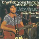 7inch Vinyl Single - Ricky Shayne - Ich Will Dich Ganz Für Mich (What I Am Living For )