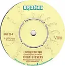 7inch Vinyl Single - Ricky Stevens - I Cried For You