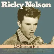 Ricky Nelson - 20 Greatest Hits