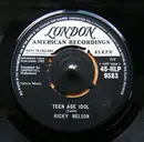 7'' - Ricky Nelson - Teen Age Idol / I've Got My Eyes On You (And I Like What I See)