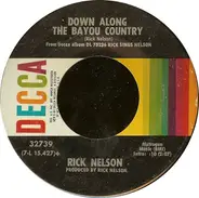 Ricky Nelson - Down Along The Bayou Country / How Long