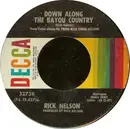 7'' - Ricky Nelson - Down Along The Bayou Country / How Long