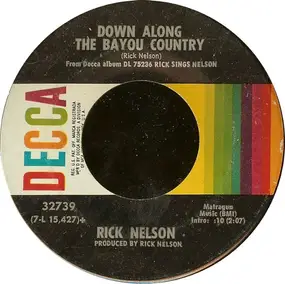 Rick Nelson - Down Along The Bayou Country / How Long