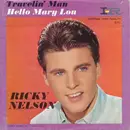 7'' - Ricky Nelson - Hello Mary Lou / Travelin' Man