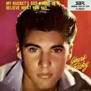 Ricky Nelson - My Bucket's Got A Hole In It / Believe What You Say