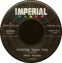 7'' - Ricky Nelson - Sweeter Than You / Just A Little Too Much