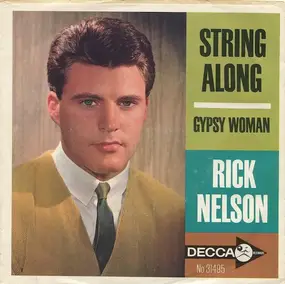 Rick Nelson - String Along / Gypsy Woman