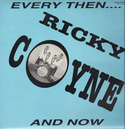Ricky Coyne - Every Then... And Now