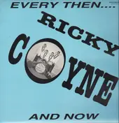 Ricky Coyne - Every Then... And Now
