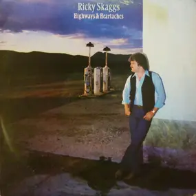 Ricky Skaggs - Highways & Heartaches