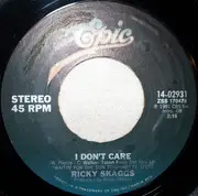 7'' - Ricky Skaggs - I Don't Care