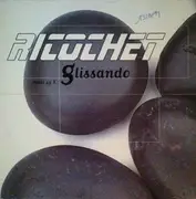 12inch Vinyl Single - Ricochet - Glissando