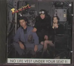 Ricochet - No Life Vest Under Your Seat?!