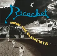 Ricochet - Among The Elements