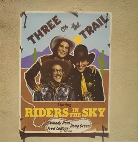 Riders in the Sky - Three on the Trail