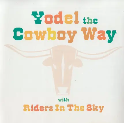 Riders In The Sky - Yodel the Cowboy Way