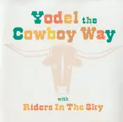 Riders in the Sky - Yodel the Cowboy Way