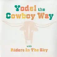 Riders In The Sky - Yodel the Cowboy Way