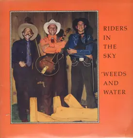 Riders in the Sky - Weeds And Water