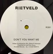 Rietveld - Don't You Want Me