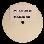 Riggsy And Dave Jay - Subliminal Cutz