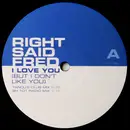 12inch Vinyl Single - Right Said Fred - I Love You (But I Don't Like You)