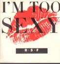 7inch Vinyl Single - Right Said Fred - I'm Too Sexy
