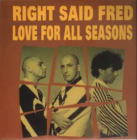 Right Said Fred - Love For All Seasons