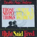 7'' - Right Said Fred - Those Simple Things / (What A Day For A) Daydream