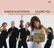 Rigmor Gustafsson / radio.string.quartet.vienna - Calling You