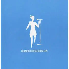 Rigmor Gustafsson - Live