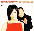 CD - Rigmor Gustafsson With Nils Landgren And Fleshquartet - I Will Wait For You - Digipak