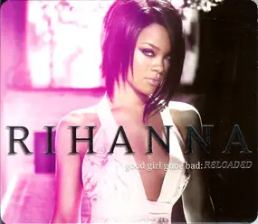 Rihanna - Good Girl Gone Bad Reloaded