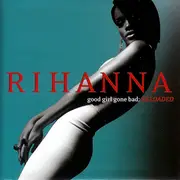 Double CD - Rihanna - Good Girl Gone Bad Reloaded