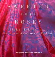 Riikka Hakola , Annamari Pölhö - Sweeter Than Roses