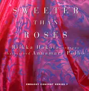CD - Riikka Hakola , Annamari Pölhö - Sweeter Than Roses