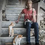 Rik Van Den Bosch - RIK VAN DEN BOSCH & THE DANDIES