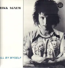 Rikk Agnew - All by Myself