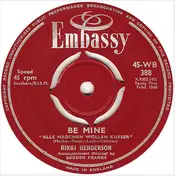 Rikki Henderson - Be Mine (Alle Madchen Wollen Kusser) / Do You Mind