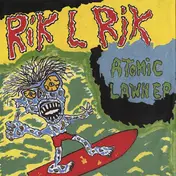 Rik L Rik - Atomic Lawn EP