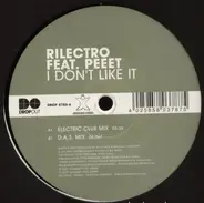 Rilectro Feat. Peeet - I Don't Like It