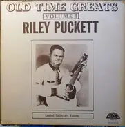 Riley Puckett - Old Time Greats - Volume 1