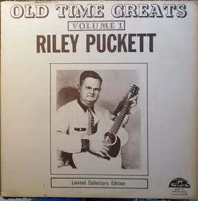 Riley Puckett - Old Time Greats, Volume 1