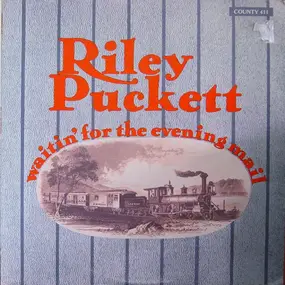 Riley Puckett - Waitin' For The Evening Mail