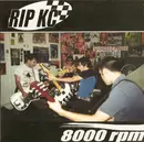 7inch Vinyl Single - Rip Kc - 8000 Rpm